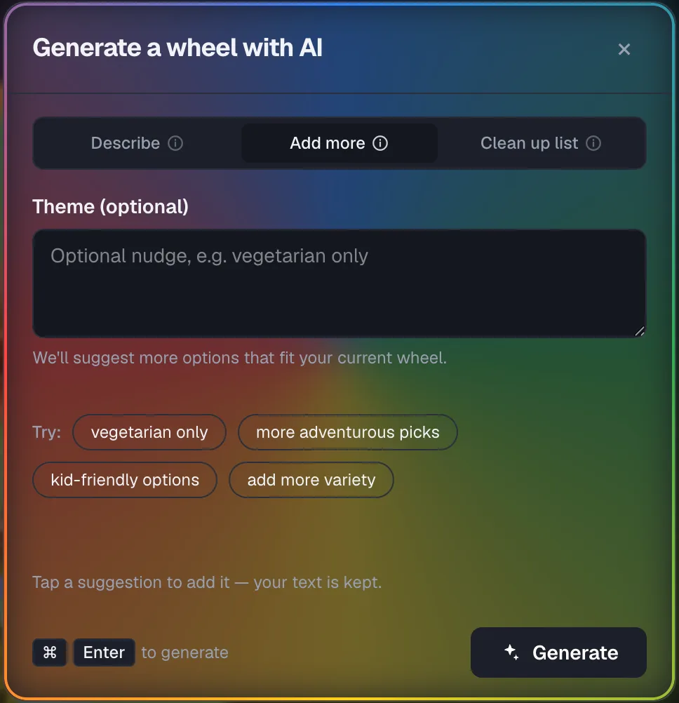 "Add more" tab of the AI dialog with an optional Theme nudge field and suggestion chips (vegetarian only, more adventurous picks, kid-friendly options, add more variety).